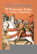 Príncipe feliz y otros cuentos, El | Oscar Wilde