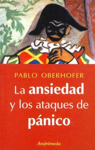 La ansiedad y los ataques de pánico | Oberhofer-Samonta