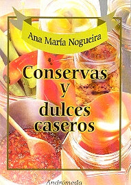 Dulces y conservas caseras | Carlos Alberto Samonta