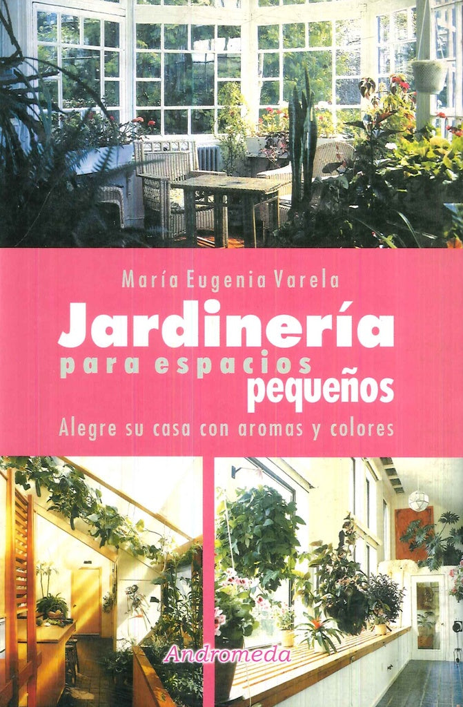 Jardineria para espacios pequeños  | Maria Eugenia  Varela