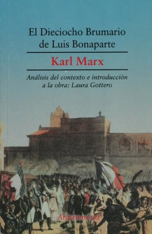 El Dieciocho Brumario de Luis Bonaparte | Marx, Gottero