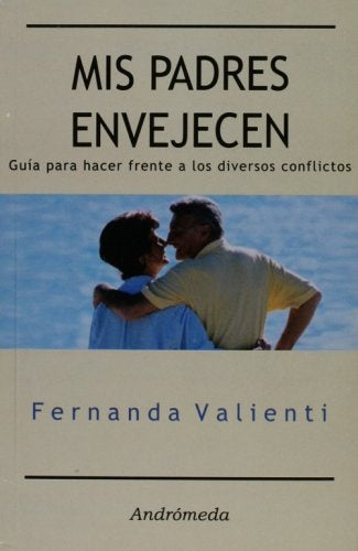 Mis padres envejecen | Fernanda Valienti