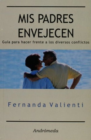 Mis padres envejecen | Fernanda Valienti