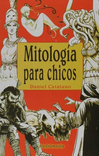 MITOLOGIA PARA CHICOS.. | Daniel Catalano