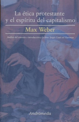 La ética protestante y el espíritu del capitalismo | Max Weber