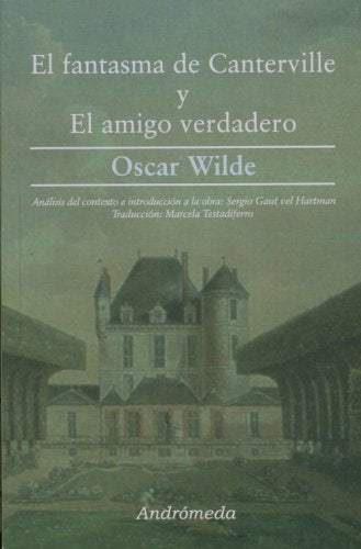 El fantasma de Canterville. El amigo verdadero | Oscar Wilde