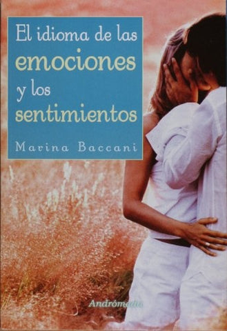 El idioma de las emociones y los sentimientos | Marina Baccani