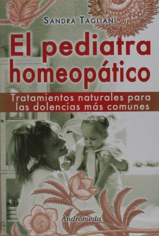 EL PEDIATRA HOMEOPATICO  | SANDRA  TAGLIANI