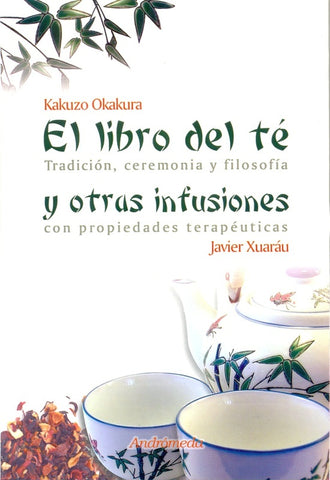 El libro de té y otras infusiones | Kakuzo, Xuaráu