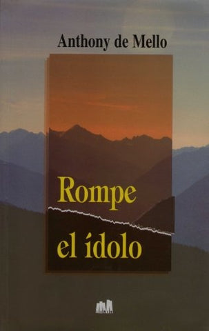 Rompe el ídolo | Anthony De Mello