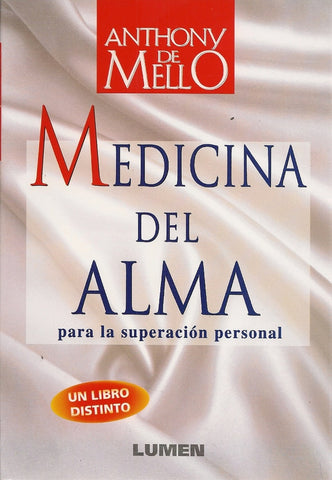 MEDICINA DEL ALMA.. | Anthony de Mello