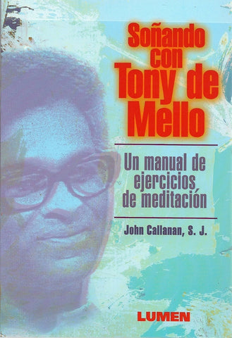 SOÑANDO CON TONY DE MELLO .. | John Callanan