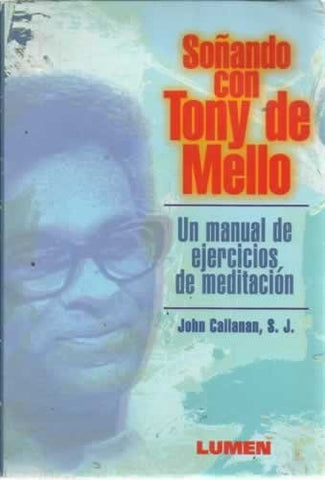 SOÑANDO CON TONY DE MELLO .. | John Callanan