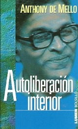 Autoliberación interior | Anthony De Mello