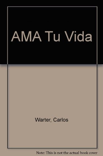 AMA TU VIDA (AUT) | Carlos Warter