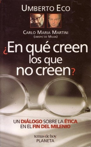 EN QUE CREEN LOS QUE NO CREEN.. | Umberto Eco