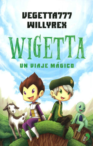 WIGETTA, UN VIAJE MAGICO*..C | VEGETTA777 WILLYREX