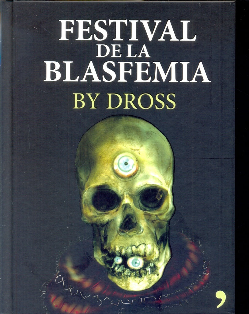 FESTIVAL DE LA BLASFEMIA.. | By Dross