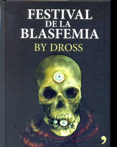 FESTIVAL DE LA BLASFEMIA.. | By Dross