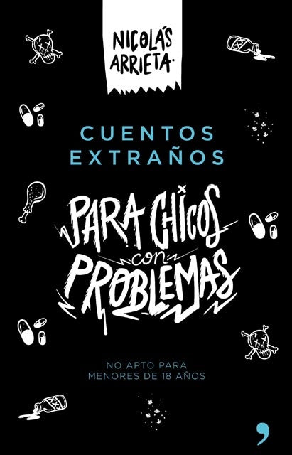 CUENTOS EXTRAÑOS PARA CHICOS CON PROBLEMAS | Nicolas  Arrieta