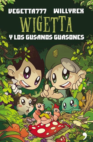 WIGETTA Y LOS GUSANOS GUASONES*..C | VEGETTA777 WILLYREX