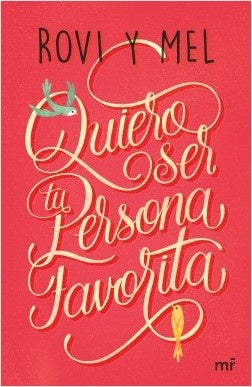 QUIERO SER TU PERSONA FAVORITA.. | Rovie y  Mel
