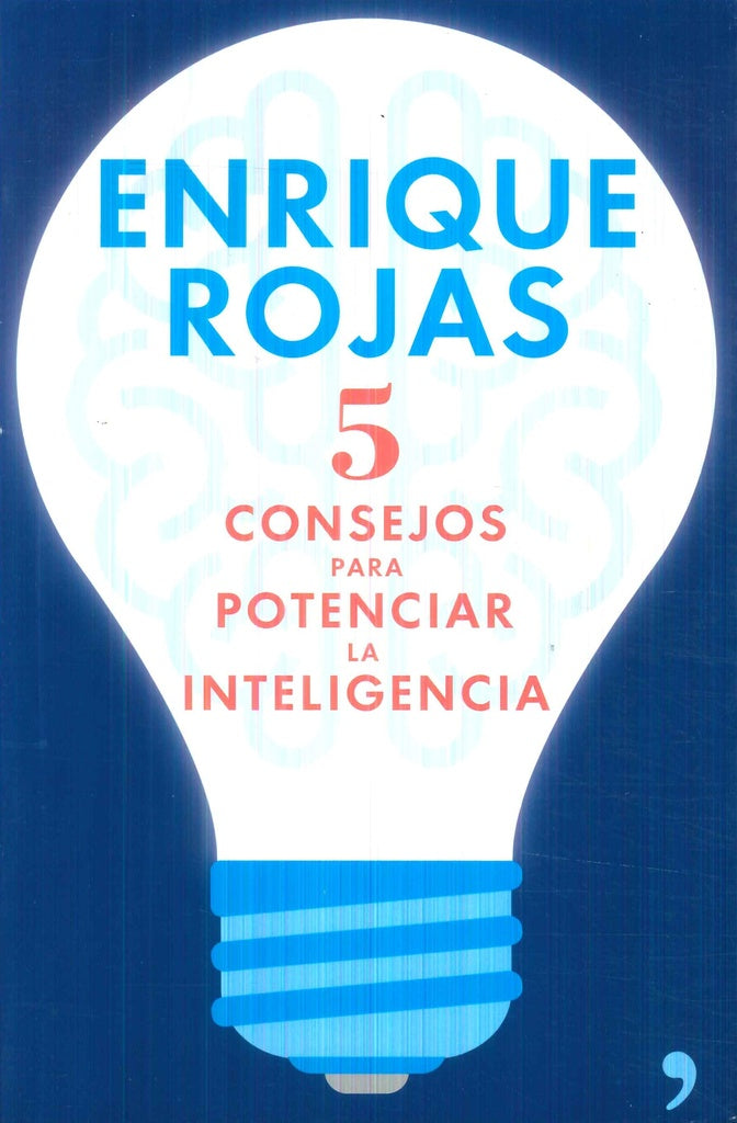 5 CONSEJOS PARA POTENCIAR TU INTELIGENCIA (AUT) | Enrique Rojas