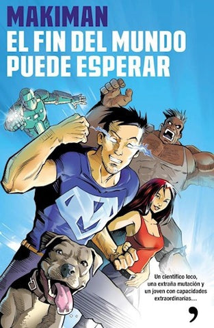 EL FIN DEL MUNDO PUEDE ESPERAR.. | MAKIMAN