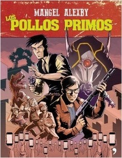 LOS POLLOS PRIMOS.. | MANGEL ALEXBY