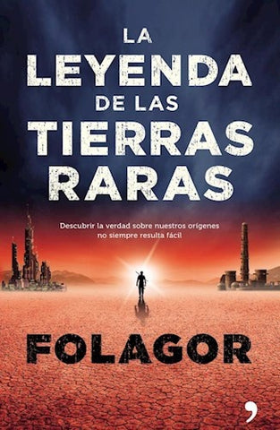 LA LEYENDA DE LAS TIERRAS RARAS | FOLAGOR .