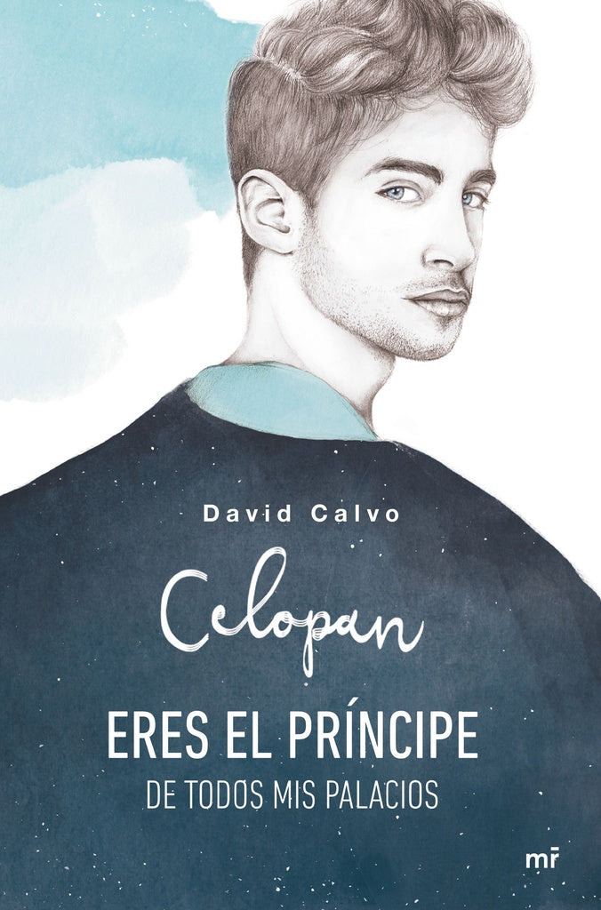 ERES EL PRINCIPE DE TODOS MIS PALACIOS.. | David Calvo Celopan