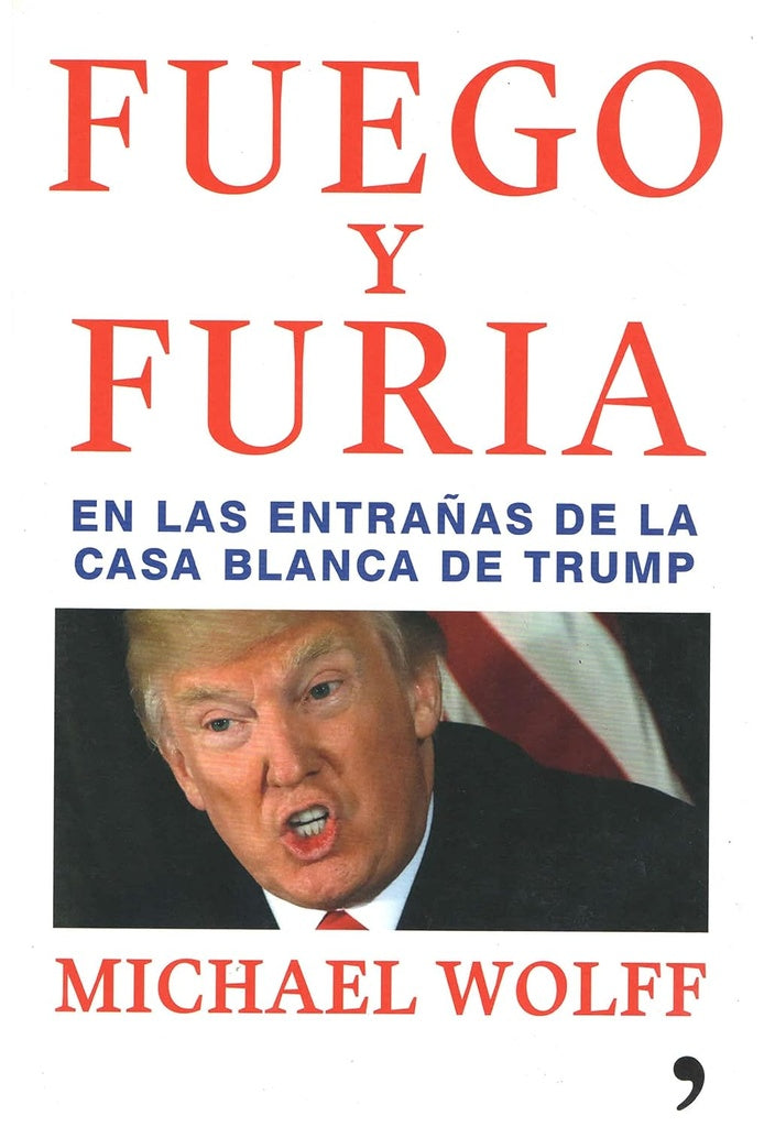 FUEGO Y FURIA.. | Michael  Wolff