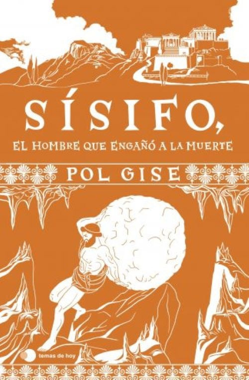 SISIFO , EL HOMBRE QUE ENGAÑO A LA MUERTE | Pol  Gise
