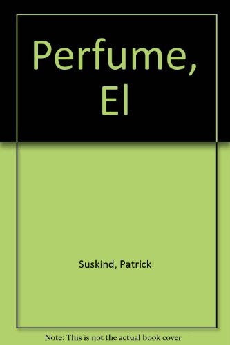 EL PERFUME* | Patrick Suskind