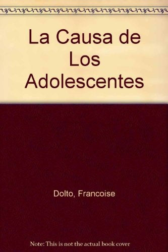 La causa de los adolescentes  | Françoise Dolto