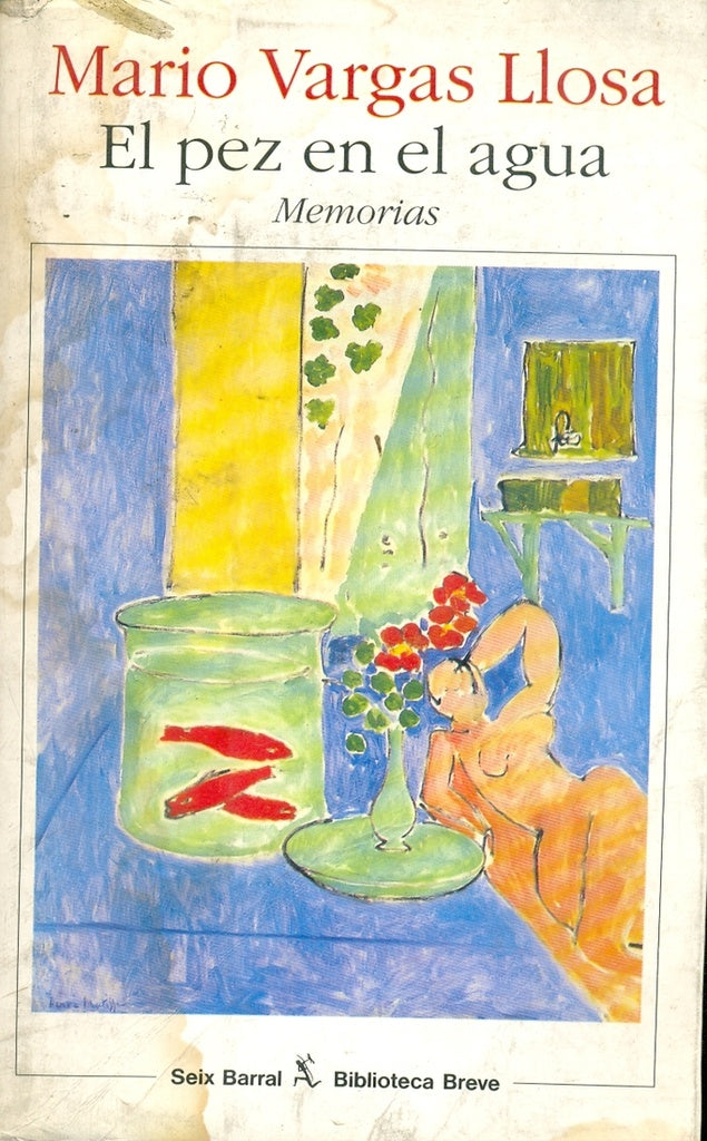 EL PEZ EN EL AGUA.. | MARIO VARGAS LLOSA