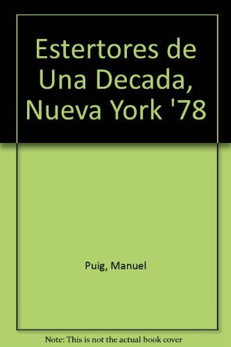 Estertores de una década | Manuel Puig
