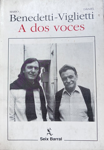A DOS VOCES. BENEDETTI-VIGLIETTI.. | MARIO BENEDETTI