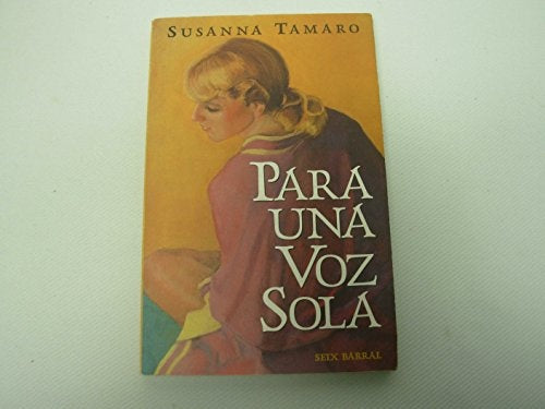 PARA UNA VOZ SOLA* | Susanna Tamaro