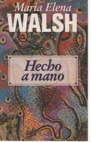 Hecho a mano | María Elena Walsh