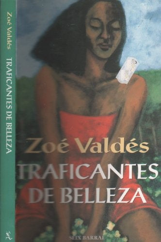 TRAFICANTES DE BELLEZA  | Zoé Valdés