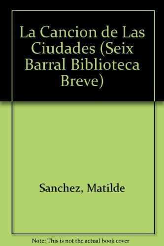La canción de las ciudades | Matilde Sánchez