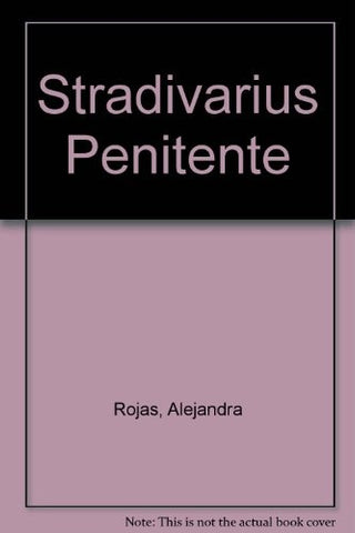 STRADIVARIUS PENITENTE.. | ALEJANDRA  ROJAS