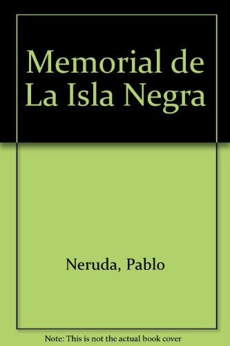 MEMORIAL DE ISLA NEGRA  | PABLO NERUDA