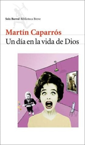 UN DIA EN LA VIDA DE DIOS.. | Martín Caparrós
