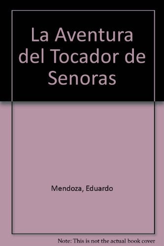 LA AVENTURA DEL TOCADOR DE SEÑORAS* | Eduardo Mendoza