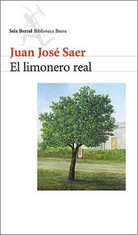 El limonero real | Juan Jose Saer