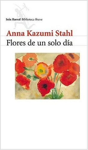 FLORES DE UN SOLO DIA | Anna Kazumi Stahl