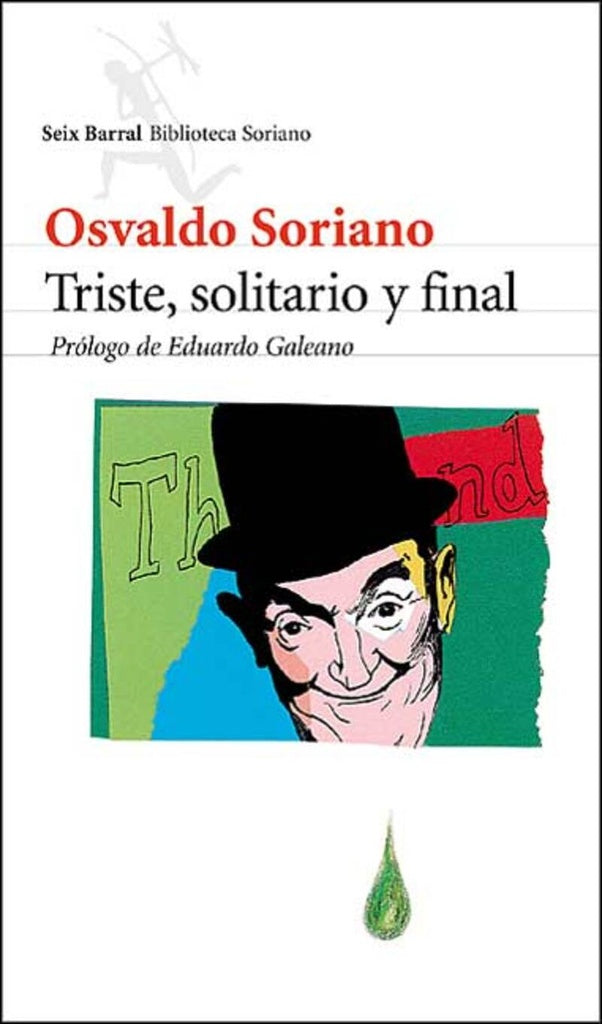 TRISTE, SOLITARIO Y FINAL.. | Osvaldo Soriano