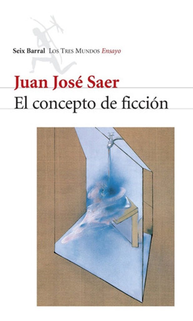 Concepto ficción, El | Juan José Saer